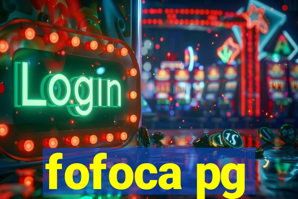 fofoca pg